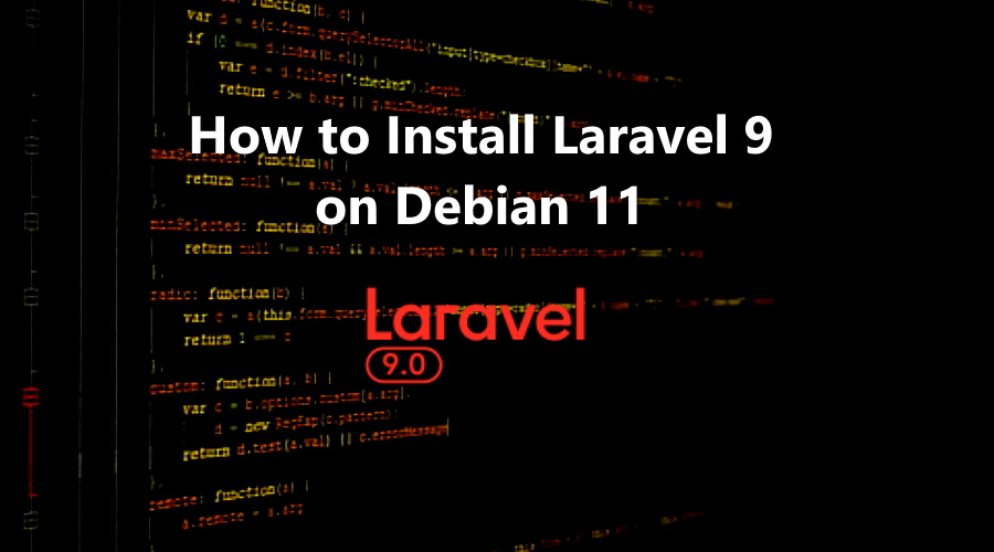 How to Install Laravel 9 on Debian 11