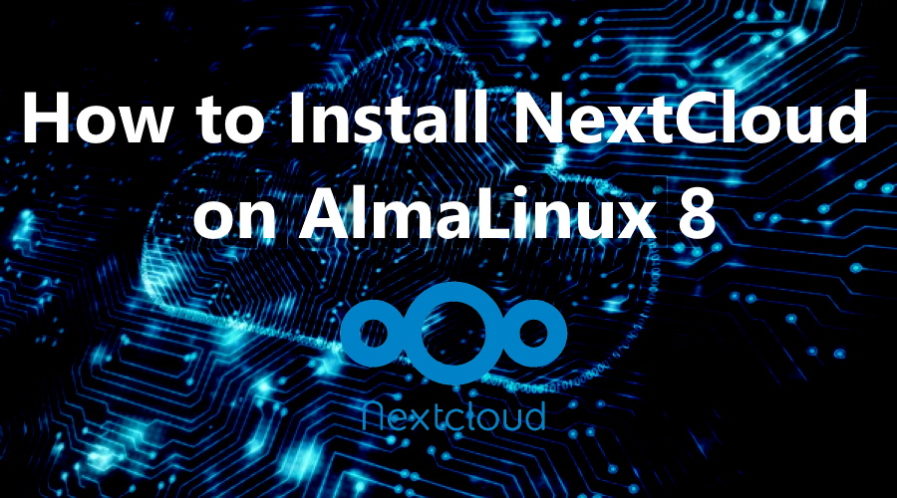 NextCloud on AlmaLinux 8