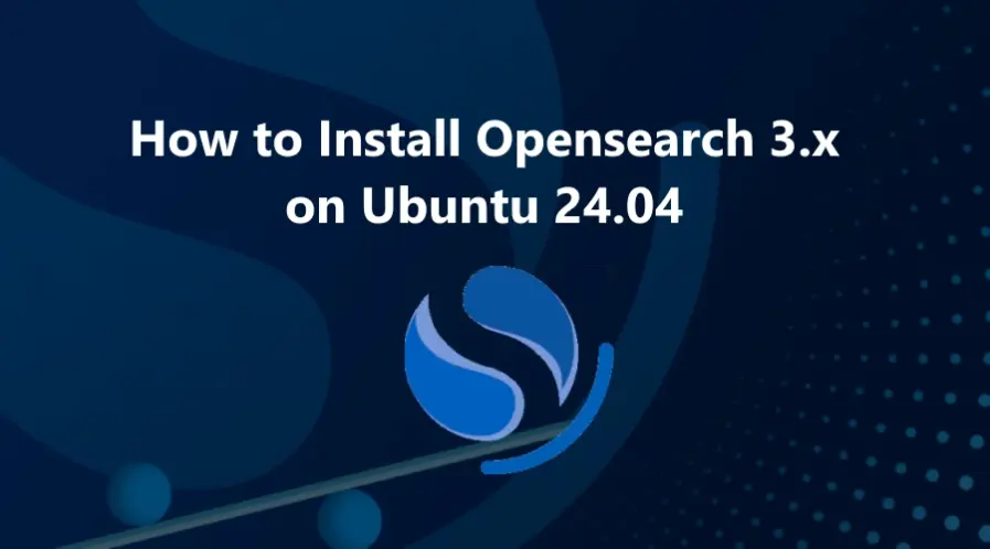 OpenSearch 3.x on Ubuntu 24.04